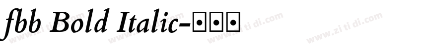 fbb Bold Italic字体转换 fbb Bold Italic字体转换